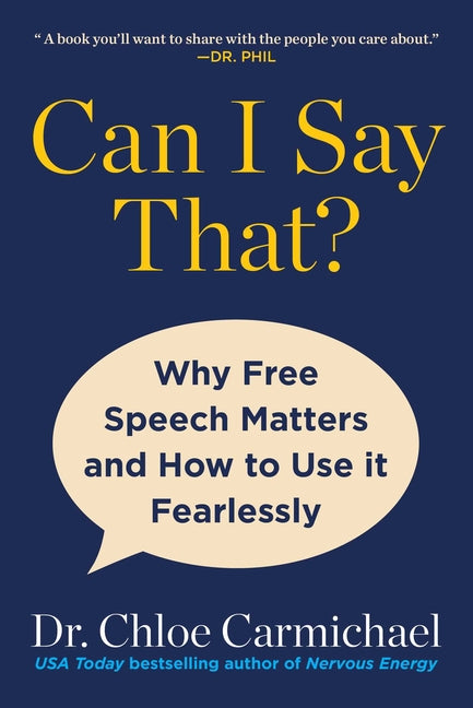 Book cover for Can I Say That?: Why Free Speech Matters and How to Use It Fearlessly