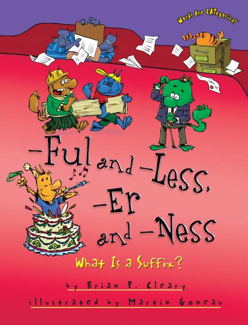 Book cover for -Ful and -Less, -Er and -Ness: What Is a Suffix?
