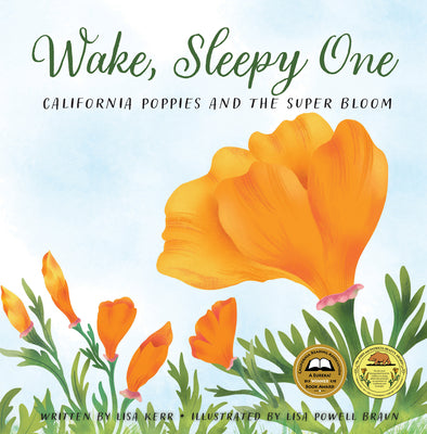 Book cover for Wake, Sleepy One: California Poppies and the Super Bloom