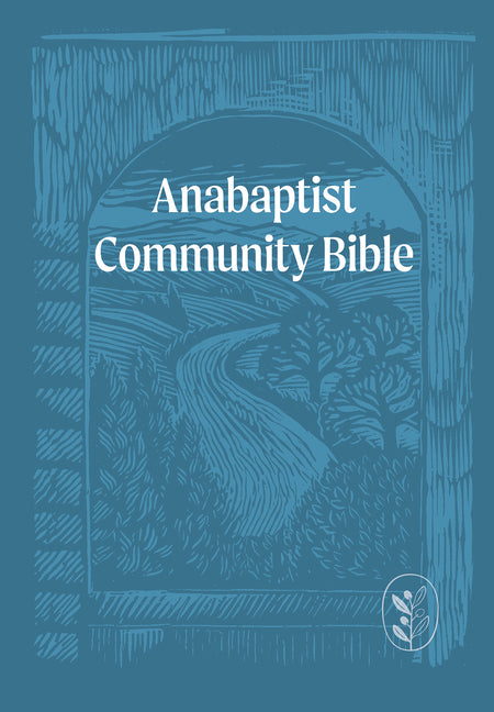 Book cover for Anabaptist Community Bible: Hardcover Edition