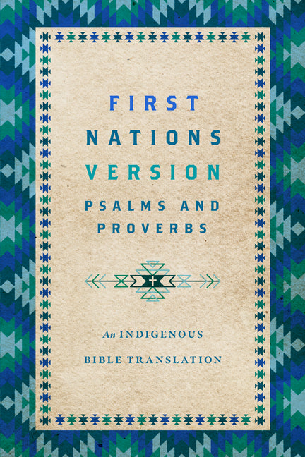 Book cover for First Nations Version Psalms and Proverbs: An Indigenous Bible Translation