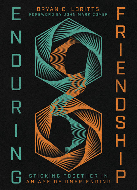 Book cover for Enduring Friendship: Sticking Together in an Age of Unfriending
