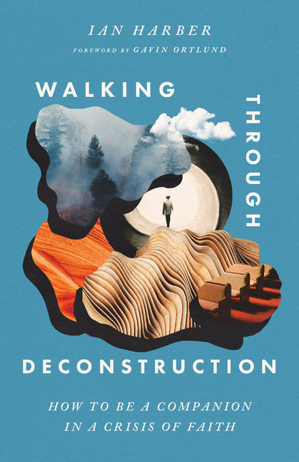 Book cover for Walking Through Deconstruction: How to Be a Companion in a Crisis of Faith