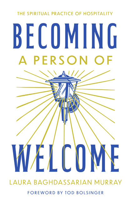 Book cover for Becoming a Person of Welcome: The Spiritual Practice of Hospitality