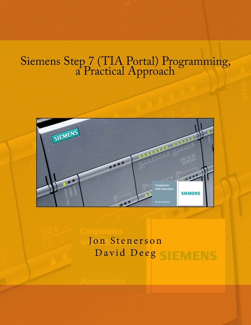 Book cover for Siemens Step 7 (TIA Portal) Programming, a Practical Approach