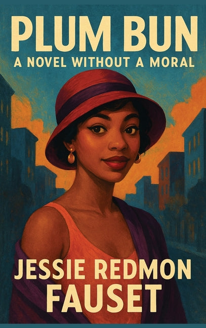 Book cover for Plum Bun: A Novel Without a Moral