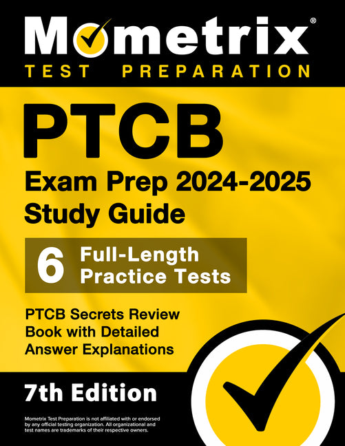 Book cover for Ptcb Exam Prep 2024-2025 Study Guide - 6 Full-Length Practice Tests, Ptcb Secrets Review Book with Detailed Answer Explanations: [7th Edition]