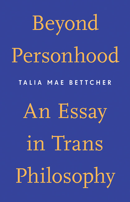 Book cover for Beyond Personhood: An Essay in Trans Philosophy