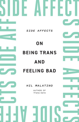 Book cover for Side Affects: On Being Trans and Feeling Bad