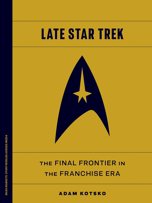 Book cover for Late Star Trek: The Final Frontier in the Franchise Era