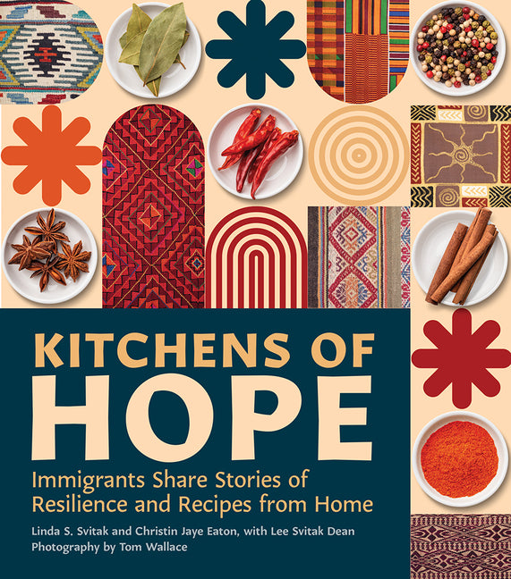 Book cover for Kitchens of Hope: Immigrants Share Stories of Resilience and Recipes from Home
