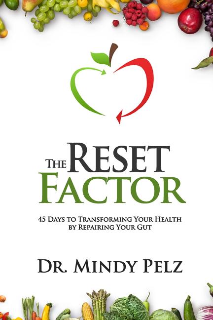 Book cover for The Reset Factor: 45 Days to Transforming Your Health by Repairing Your Gut