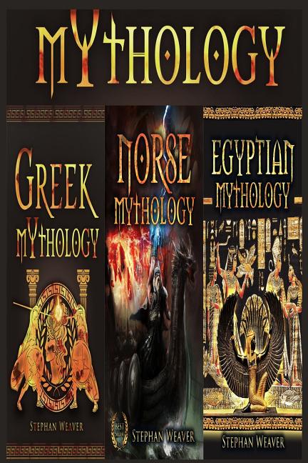 Book cover for Mythology Trilogy: Greek Mythology - Norse Mythology - Egyptian Mythology