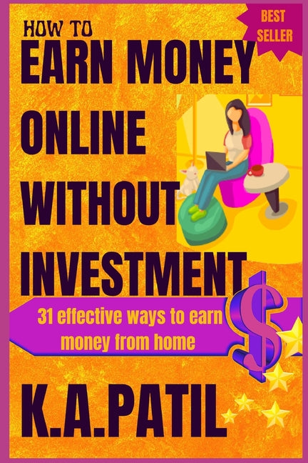 Book cover for How to Earn Money Online Without Investment: 31 effective ways to earn money from home..