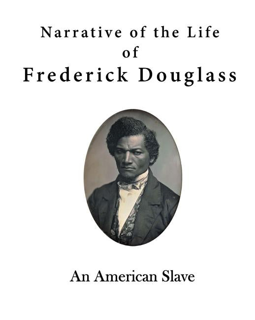 Book cover for Narrative of the Life of Frederick Douglass: An American Slave