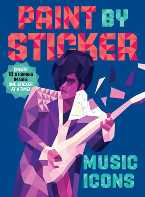 Book cover for Paint by Sticker: Music Icons: Re-Create 10 Classic Photographs One Sticker at a Time!