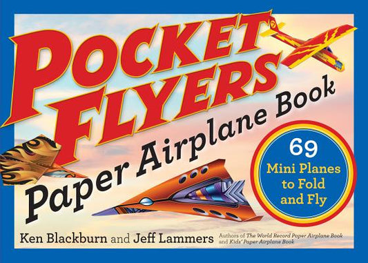 Book cover for Pocket Flyers Paper Airplane Book: 69 Mini Planes to Fold and Fly