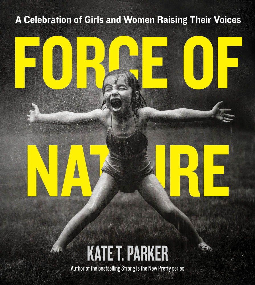 Book cover for Force of Nature: A Celebration of Girls and Women Raising Their Voices