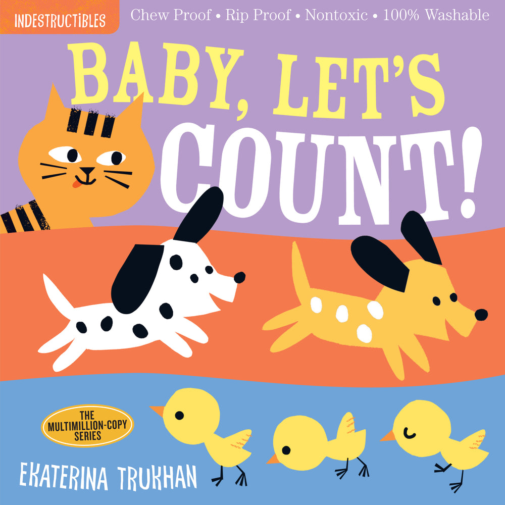 Book cover for Indestructibles: Baby, Let's Count!: Chew Proof - Rip Proof - Nontoxic - 100% Washable (Book for Babies, Newborn Books, Safe to Chew)