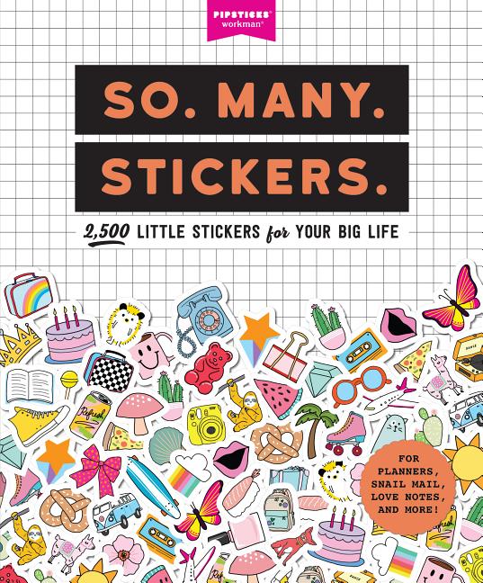 Book cover for So. Many. Stickers.: 2,500 Little Stickers for Your Big Life