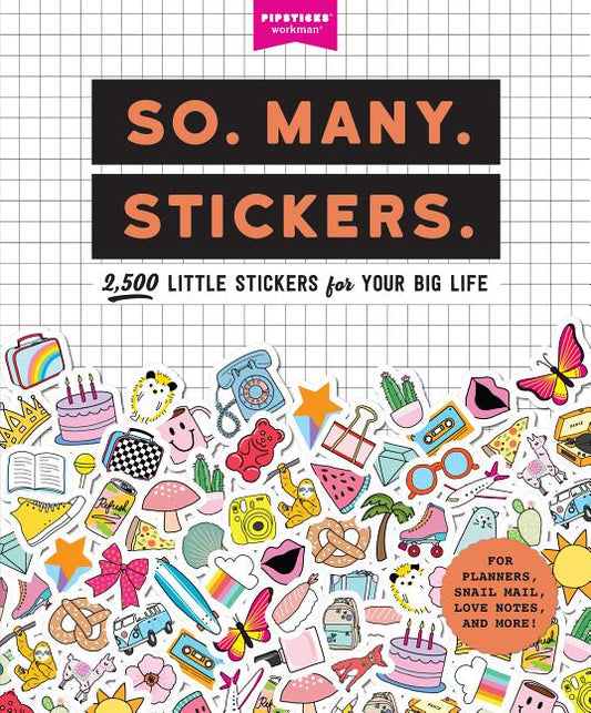 Book cover for So. Many. Stickers.: 2,500 Little Stickers for Your Big Life