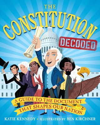 Book cover for The Constitution Decoded: A Guide to the Document That Shapes Our Nation