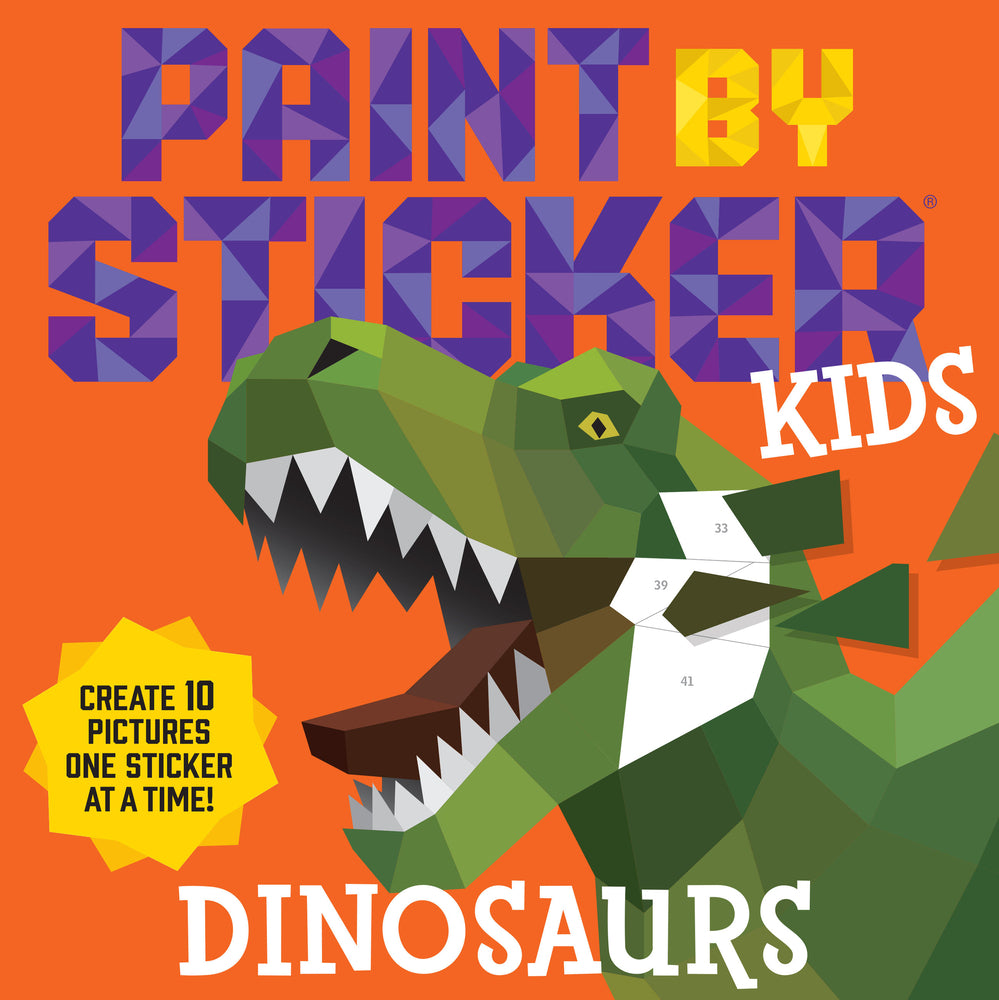 Book cover for Paint by Sticker Kids: Dinosaurs: Create 10 Pictures One Sticker at a Time!