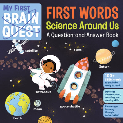 Book cover for My First Brain Quest First Words: Science Around Us: A Question-And-Answer Book