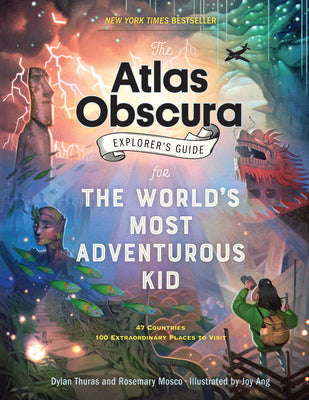 Book cover for The Atlas Obscura Explorer's Guide for the World's Most Adventurous Kid