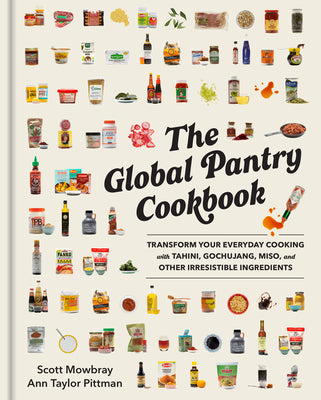 Book cover for The Global Pantry Cookbook: Transform Your Everyday Cooking with Tahini, Gochujang, Miso, and Other Irresistible Ingredients