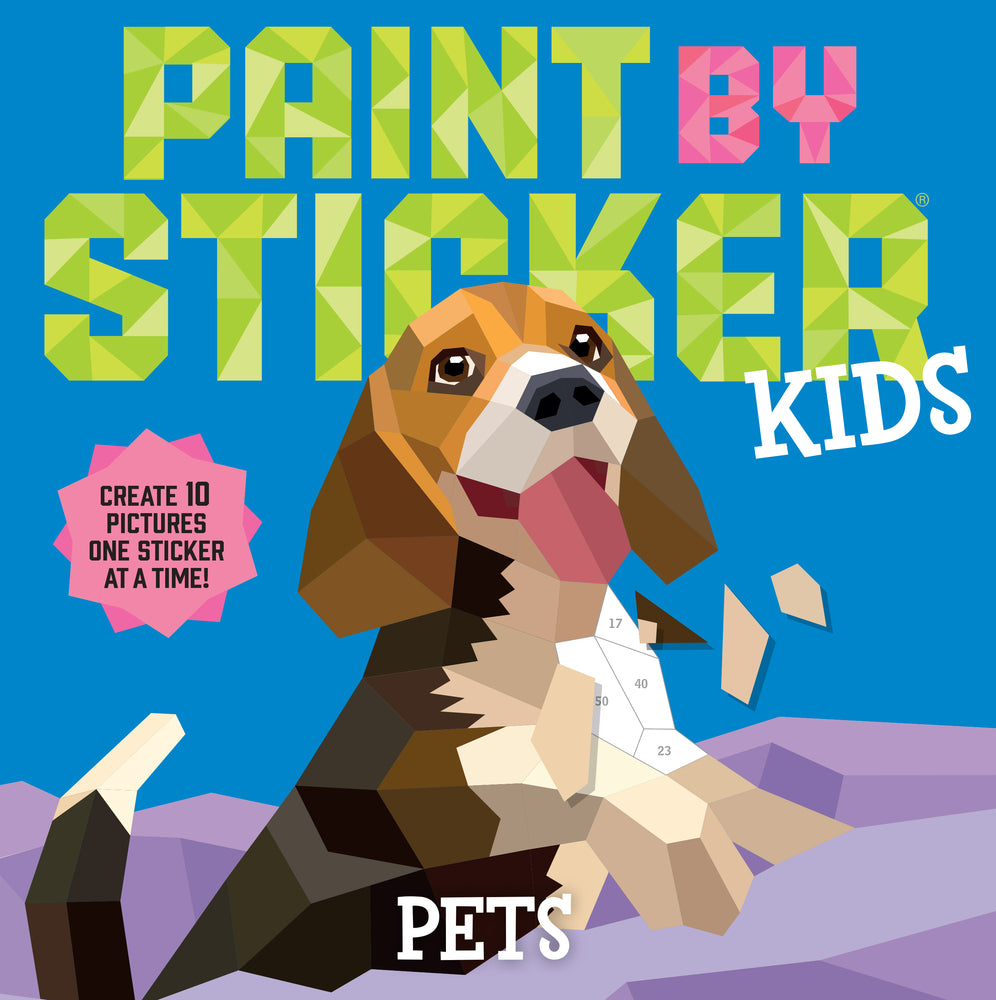 Book cover for Paint by Sticker Kids: Pets: Create 10 Pictures One Sticker at a Time!