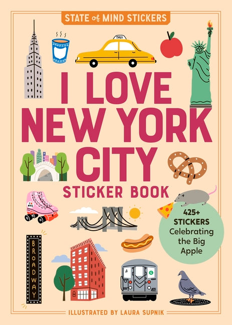 Book cover for I Love New York City Sticker Book: 425+ Stickers Celebrating the Big Apple