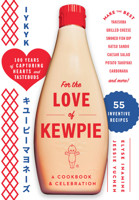 Book cover for For the Love of Kewpie (the Kewpie Mayo Cookbook): A Cookbook and Celebration