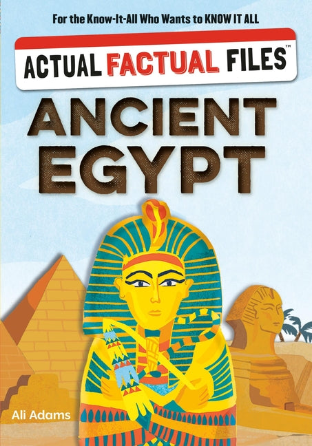 Book cover for Actual Factual Files: Ancient Egypt