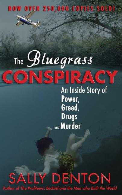 Book cover for The Bluegrass Conspiracy: An Inside Story of Power, Greed, Drugs & Murder
