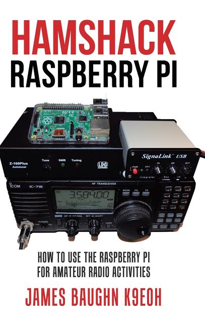 Book cover for Hamshack Raspberry Pi: How to Use the Raspberry Pi for Amateur Radio Activities