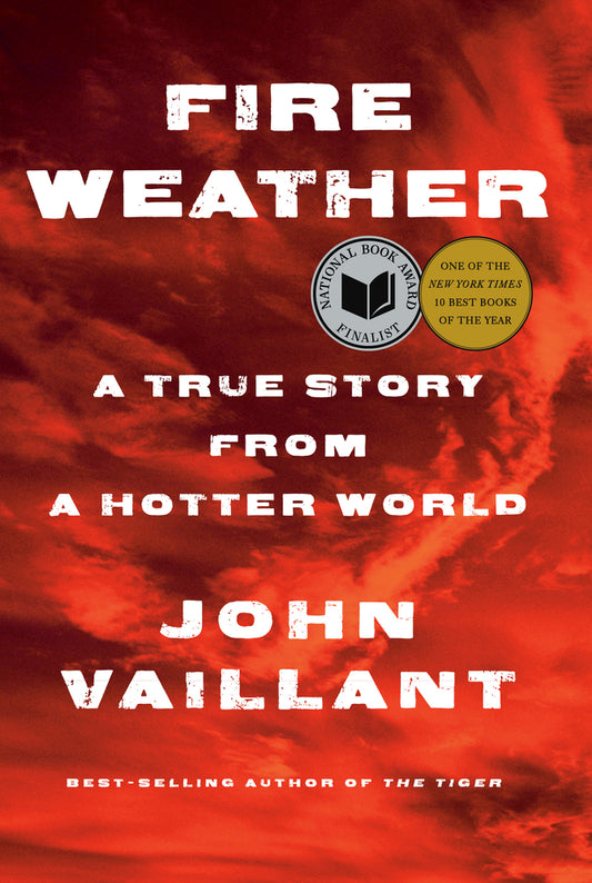 Book cover for Fire Weather: A True Story from a Hotter World