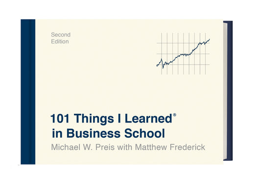 Book cover for 101 Things I Learned(r) in Business School (Second Edition)