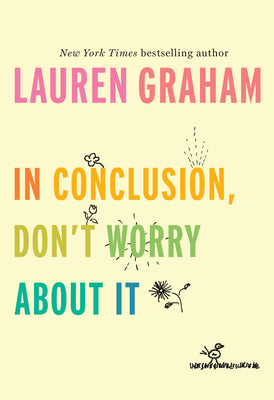 Book cover for In Conclusion, Don't Worry about It