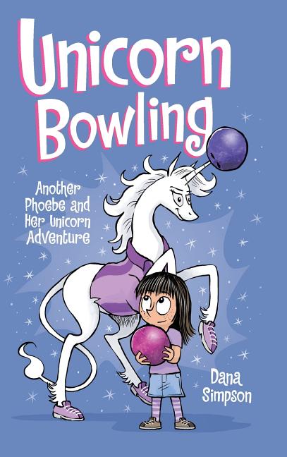 Book cover for Unicorn Bowling: Another Phoebe and Her Unicorn Adventure