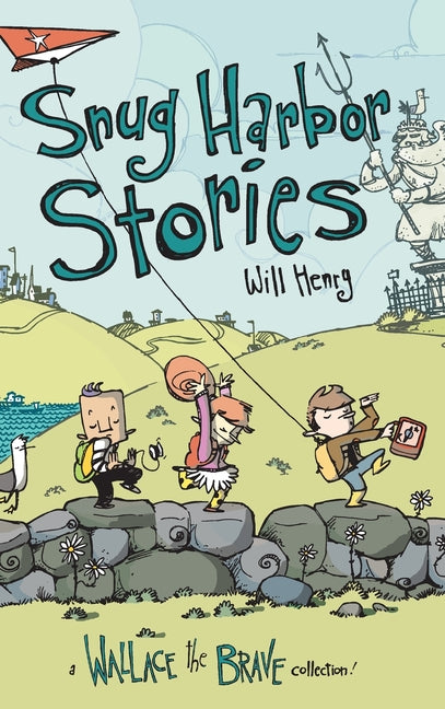 Book cover for Snug Harbor Stories: A Wallace the Brave Collection!
