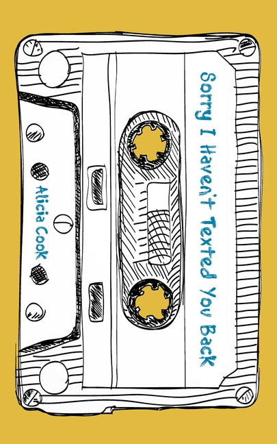 Book cover for Sorry I Haven't Texted You Back