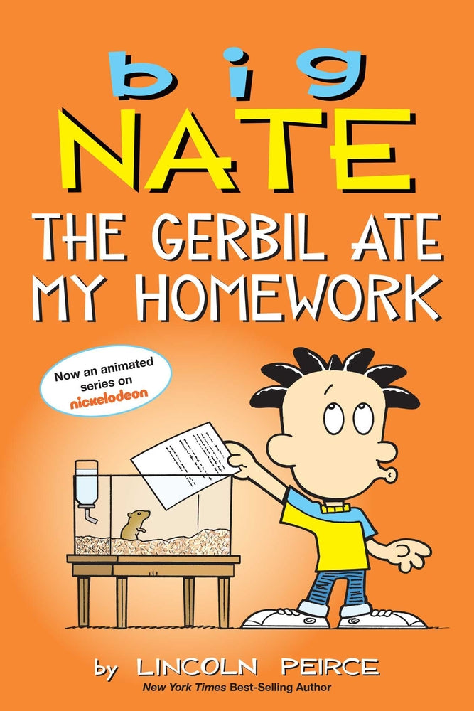 Book cover for Big Nate: The Gerbil Ate My Homework: Volume 23