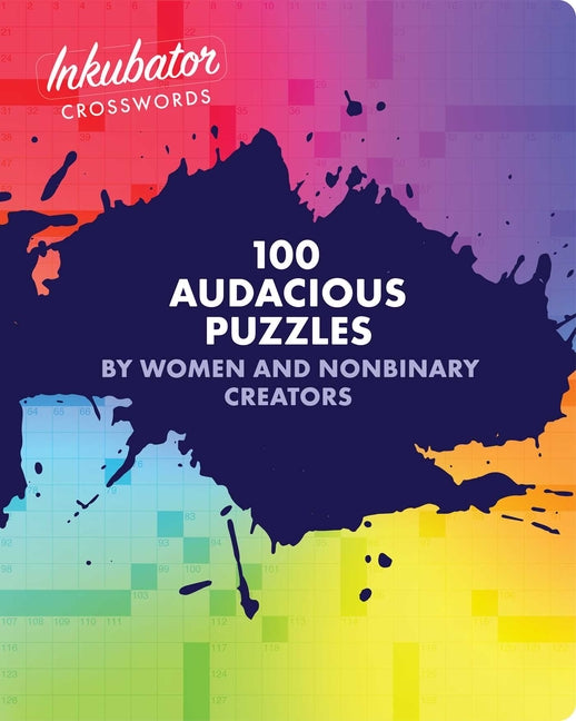 Book cover for Inkubator Crosswords: 100 Audacious Puzzles by Women and Nonbinary Creators