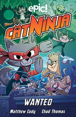 Book cover for Cat Ninja: Wanted: Volume 3