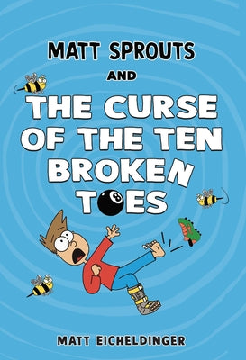 Book cover for Matt Sprouts and the Curse of the Ten Broken Toes: Volume 1