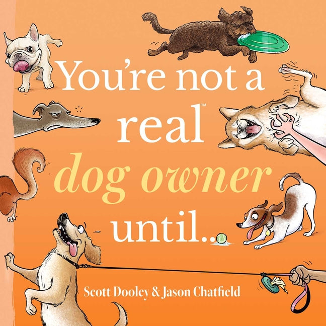 Book cover for You're Not a Real Dog Owner Until...