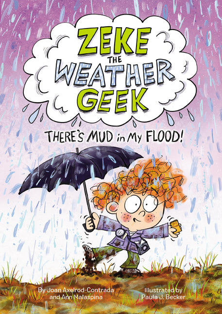 Book cover for Zeke the Weather Geek: There's Mud in My Flood!