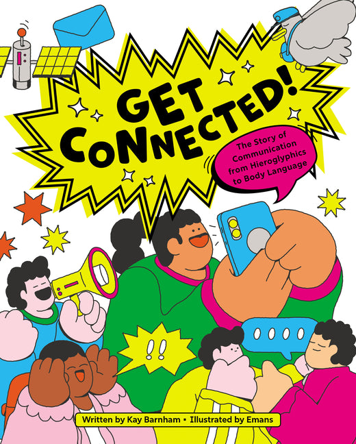 Book cover for Get Connected!: The Story of Communication from Hieroglyphics to Body Language