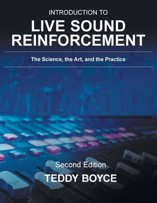 Book cover for Introduction to Live Sound Reinforcement: The Science, the Art, and the Practice
